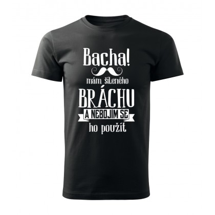 Bacha, mám šíleného bráchu